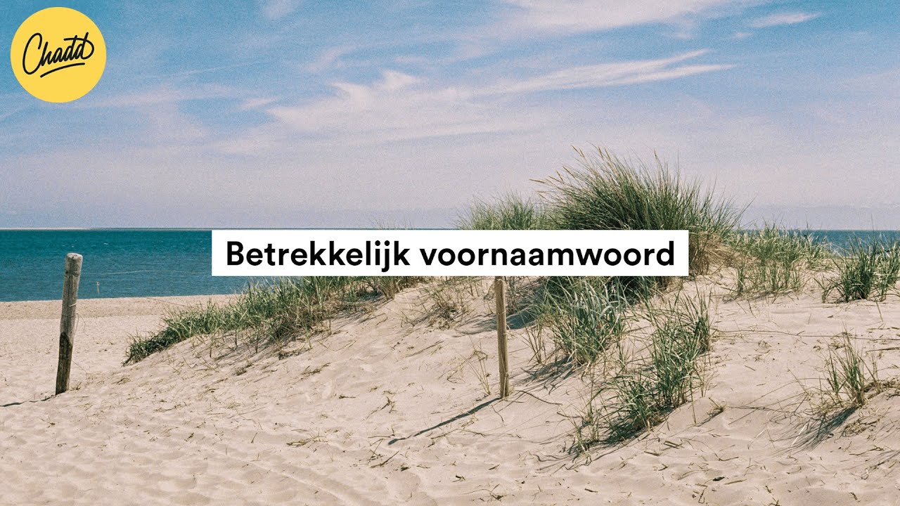 Betrekkelijk Voornaamwoord Mr Chadd Academy YouTube
