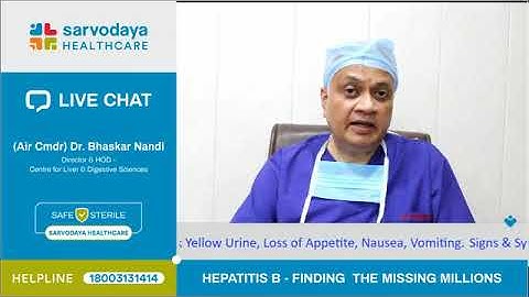 Dr. (AIR CMDR) Bhaskar Nandi on Hepatitis B Awareness | Sarvodaya Hospital, Sec-8, Faridabad