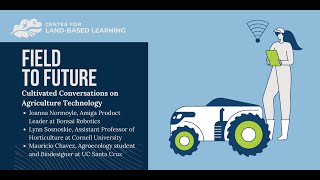 Field to Future Cultivated Conversations Episode 3: Exploring Ag Tech