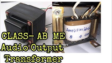 SOUND OUTPUT TRANSFORMER ON CLASS AB AMPLIFIER AND ITS CALCULATION PART-2