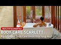 REVIEW BODY CARE SCARLETT WHITENING - BODY SCRUB, SHOWER SCRUB DAN BODY LOTION