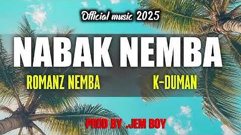 NABAK NEMBA[2025]-Romanz Nemba Ft K