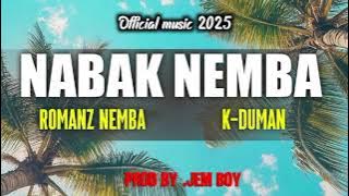 NABAK NEMBA[2025]-Romanz Nemba Ft K'Duman (Jem Boy Music 🎶)