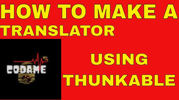 HOW TO MAKE A TRANSLATOR APP IN 2 mins|CODAME| USING THUNKABLE