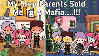 My Step Parents Sold Me To A Mafia King...!!!😱😈💵🥀💔 |Toca Life World 🌍 | Sad Story 💗 | Toca Boca