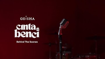 Geisha - Cinta Dan Benci (Love Recalls Version) Behind The Scenes MV