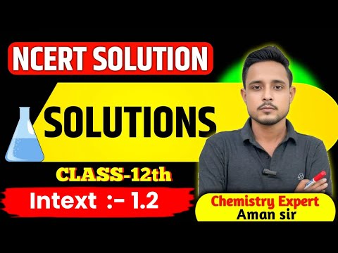 Intext 2.2 Chemistry Class 12 | Class 12 Chemistry Intext 2.2 | Solutions Chemistry Class 12