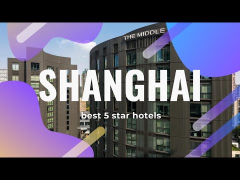 Video: Los 9 mejores hoteles de Shanghái de 2022