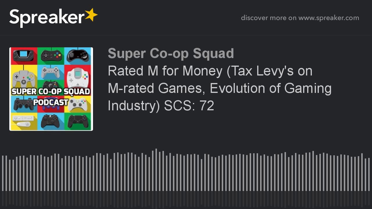 Rated M for Money (Tax Levy's on Mrated Games, Evolution of Gaming