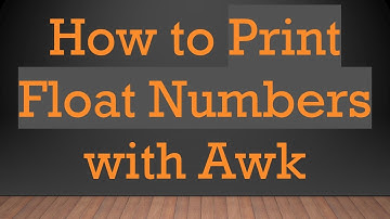 How to Print Float Numbers with Awk