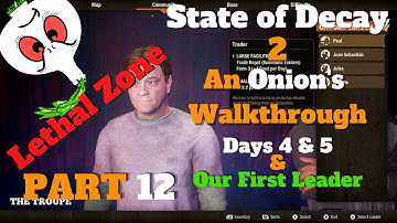 State of Decay 2: A LETHAL WALKTHROUGH PART 12// NO BOONS// FIRST LEADER & AN ANNOYING RNG