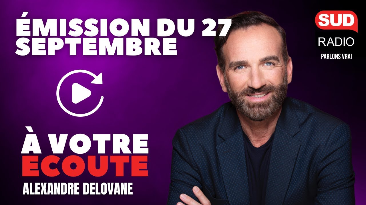À votre Écoute - Émission du 27 septembre