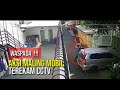 CURANMOR TERBARU || SELALU WASPADA !!! AKSI PENCURIAN MOBIL TEREKAM CCTV