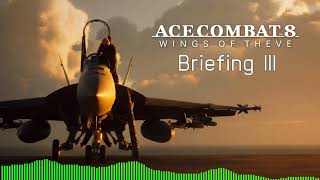 Details Briefing III (Extended) - Ace Combat 8 Wings of Theve Soundtrack Update