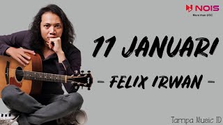 Felix Irwan - 11 Januari [GIGI] (Lirik Lagu) ~ Kau bawa diriku kedalam hidupmu | Cover Akustik