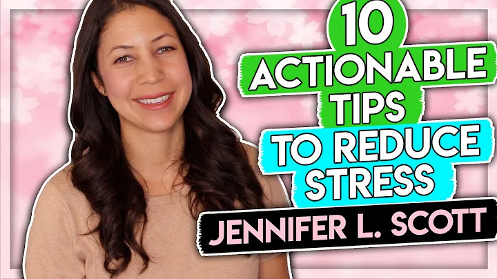 10 Actionable Tips to Reduce Stress | Jennifer L. ...