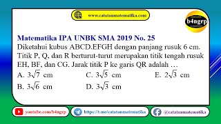 UNBK SMA 2019 Pembahasan Matematika IPA No. 25 |Jarak Titik ke Garis Dimensi Tiga |Latihan UNBK 2020