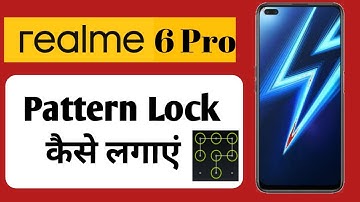 Realme 6 pro main Pattern Lock Kaise Lagaye || How to set Pattern Lock In Realme 6 Pro