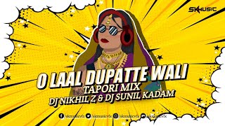 O Laal Dupatte Wali (Tapori Mix) | Dj Sunil Kadam & Dj Nikhil Z | Sk Music Vfx