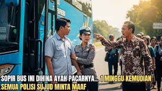 Sopir Bus Ini Dihina Ayah Pacarnya... 1 Minggu Kemudian Semua Polisi Sujud Minta Maaf