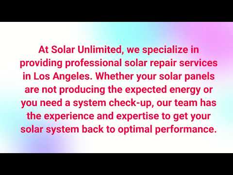 Solar Unlimited - Solar Repairs in Los Angeles, CA