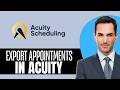 How to Export Appointments in Acuity Scheduling (2026) Step-by-Step Full Guide