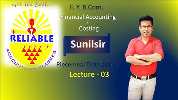 F. Y. B.Com. Lecture 3 (Piecemeal Distribution)