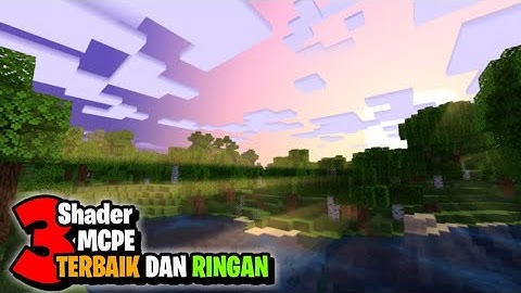 Shader Mcpe Ringan No lag 1gb 1.16+ || Minecraft bedrock edition