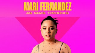 Mari Fernandez: As Mais Tocadas | Filtr Brasil