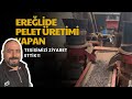 Ereğlideki Kurmuş Olduğumuz Pelet Üretim Tesisini Ziyaret ettik!! | Mehmet Ülkümen