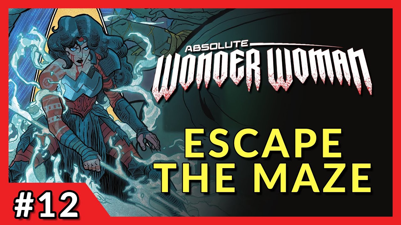 ESCAPE THE MAZE | Absolute Wonder Woman #12 In-Depth Review