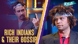 Things Rich Indian Men Gossip About | Standup Comedy | Queens vs Kings | Rise by TLC