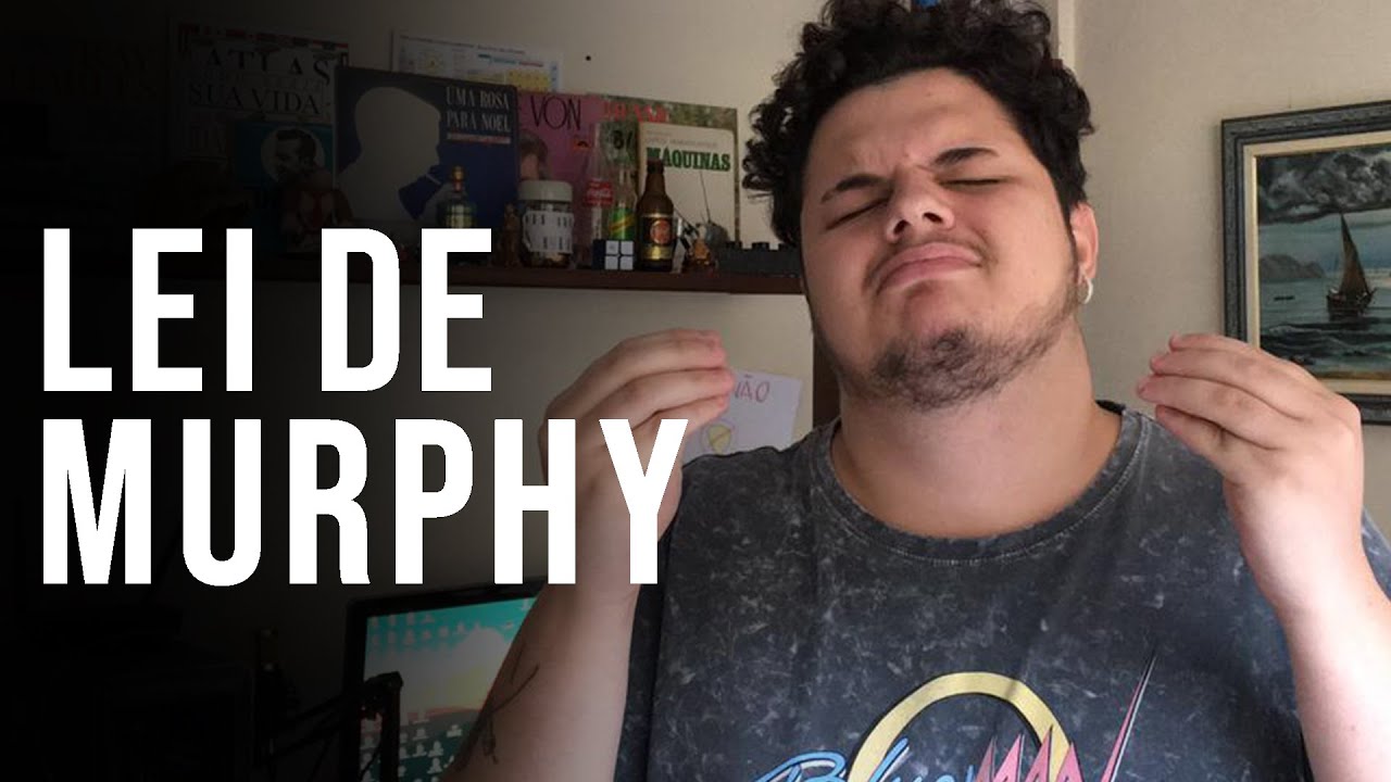 LEI de MURPHY, explicada YouTube LEI de MURPHY, explicada YouTube