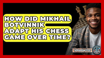 How Did Mikhail Botvinnik Adapt His Chess Game Over Time? - The Board Game Xpert