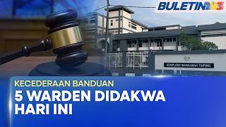 MAHKAMAH | Lima Warden Penjara Taiping Didakwa Berkait Kecederaan Banduan