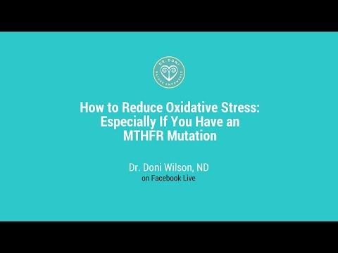 How to Reduce Oxidative Stress – Especially If You Have an MTHFR Mutation