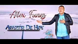 Alex Funez Apartir De Hoy (Video Letra)