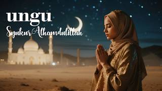 Ungu  Syukur alhamdulillah  Female Arabic Nuance Version