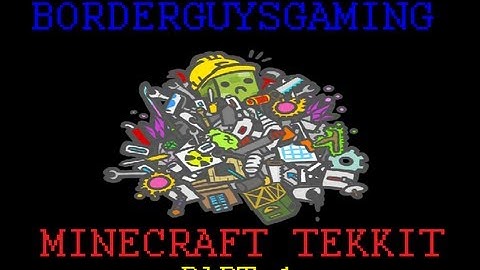Lets Play Minecraft TEKKIT Part 1 "THERE