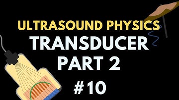 Ultrasound Transducer (Part 2) Damping Block and Transducer Wiring | Ultrasound Physics #10