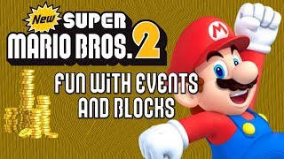 NSMB2 HACK UPDATE (11/19/17) Fun with Events & Blocks