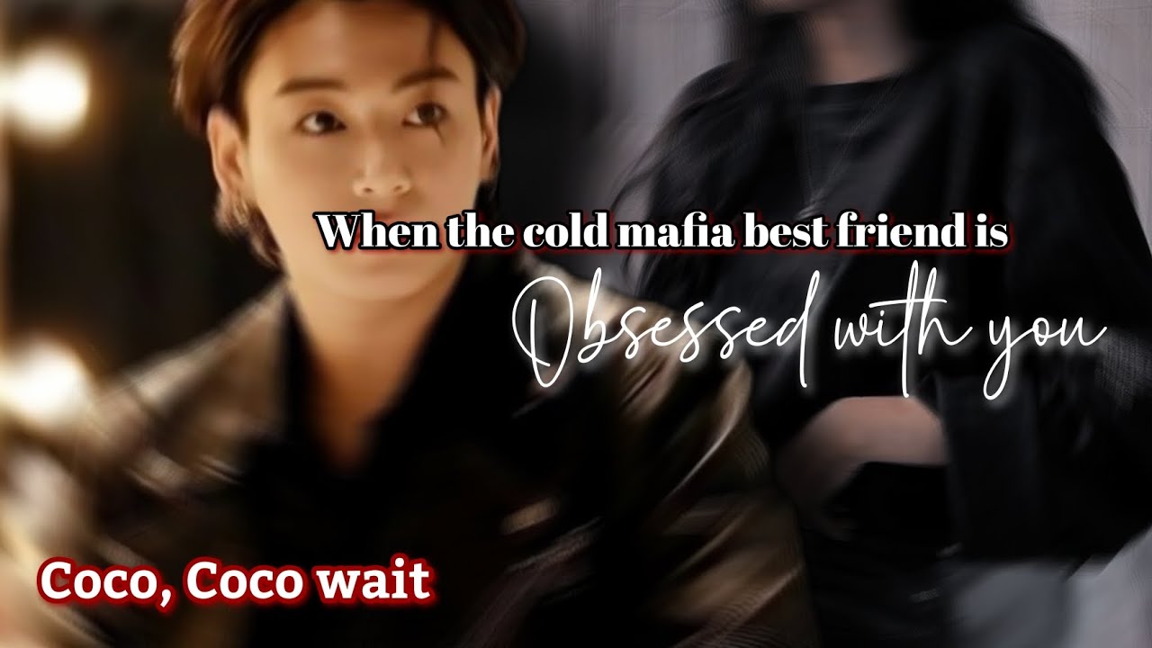 When the cold mafia best friend is obsessed with you #btsff #jkff #jungkookff #mafiaff 