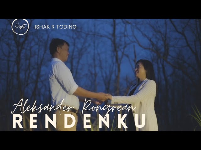 Rendenku - Aleksander Rongrean || Lagu Toraja || Official Music Video class=