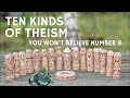 Ten Kinds of Theism (You won't Believe Number 8!)