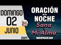 Oracion de la Noche de Hoy Domingo 02 de Junio - Tiempo De Orar