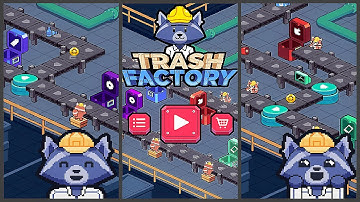 Trash Factory (Gameplay Android)