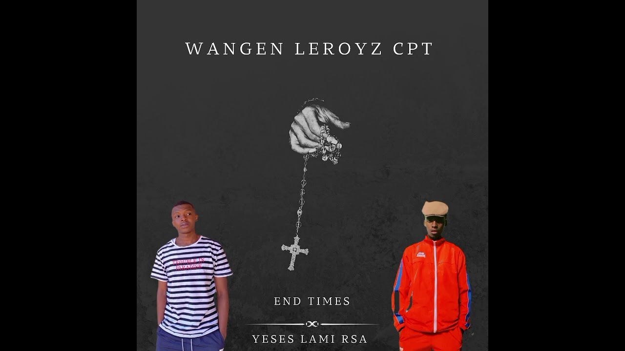 End Times(Feat.Wangen_Leroyz_Cpt)