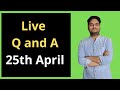Live Q and A  -25April