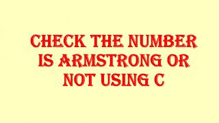 Check the number is Armstrong or not using C(Malayalam)/EST 102 Programming in C-  Part 41