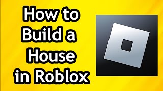 How to Build a House in Roblox screenshot 4